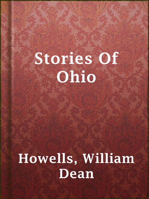 Title details for Stories Of Ohio by William Dean Howells - Available